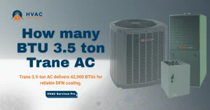 Trane 3.5-ton AC units displayed, highlighting their 42,000 BTU capacity for efficient cooling in DFW. HVAC Services Pro branding included.