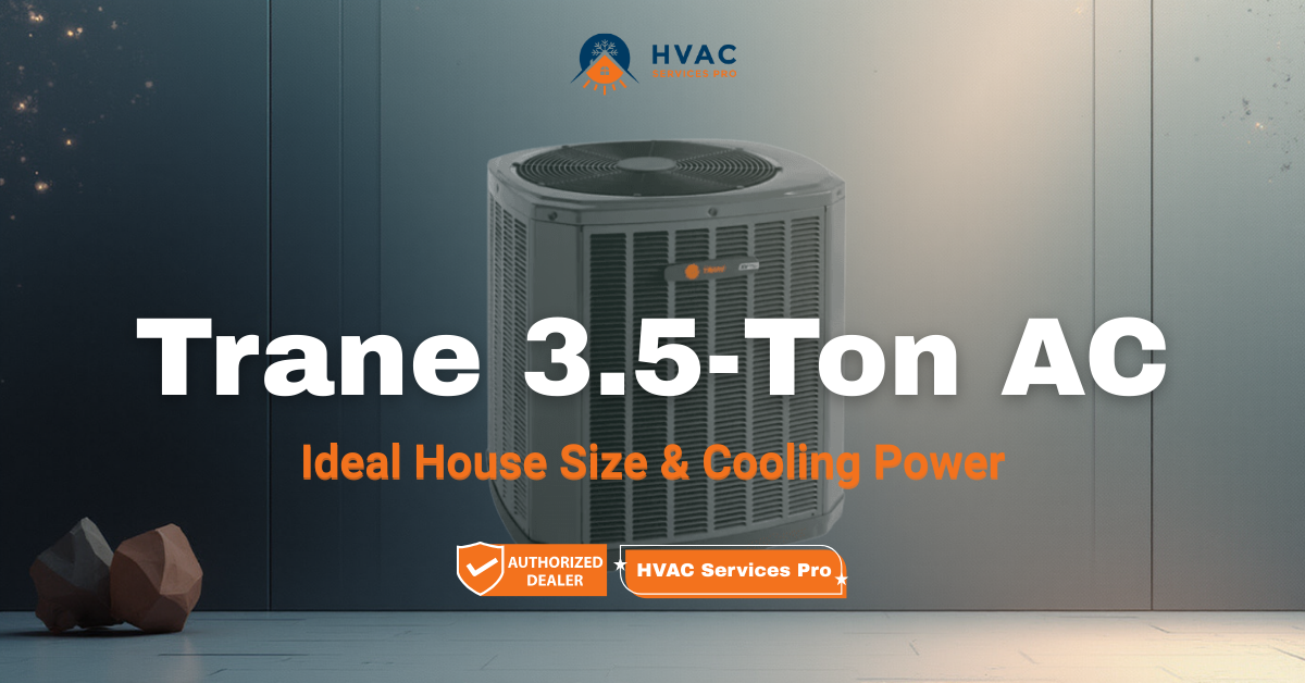 Promotional graphic for a Trane 3.5-Ton AC unit featuring the HVAC logo and "Authorized Dealer" badges against a dark, modern background.