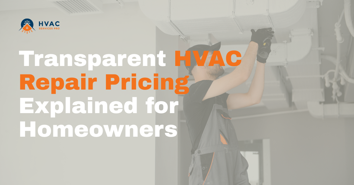 HVAC technician working overhead with bold text overlay, transparent repair pricing message