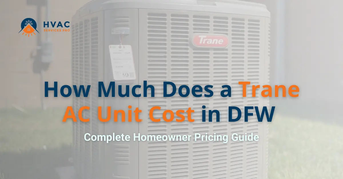 Image depicting the cost of a Trane AC unit in the Dallas-Fort Worth area.